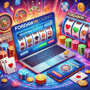 Guide to getting started at Fordawin Casino